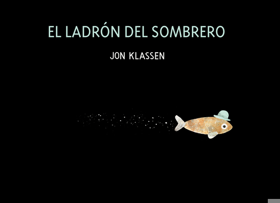 El Ladrón del Sombrero: Spanish Version [Spanish] 841813366X Book Cover