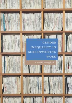 Gender Inequality in Screenwriting Work 3319957317 Book Cover
