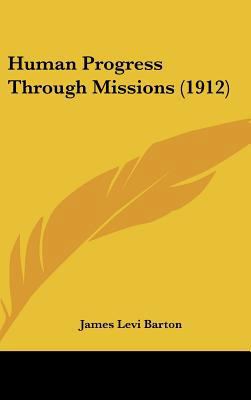 Human Progress Through Missions (1912) 1161724788 Book Cover