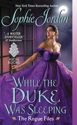 While the Duke Was Sleeping: The Rogue Files 0062222546 Book Cover
