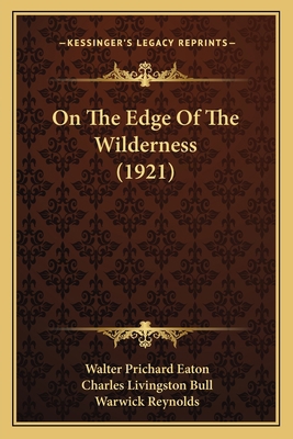 On The Edge Of The Wilderness (1921) 116418458X Book Cover