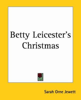 Betty Leicester's Christmas 1419109790 Book Cover