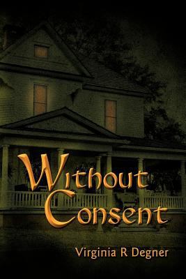 Without Consent 1609764005 Book Cover