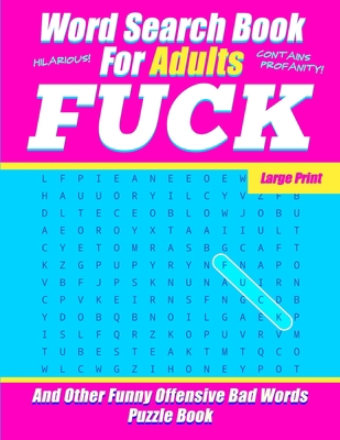 Word Search Book For Adults - FUCK - Large Prin... 1689167866 Book Cover