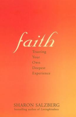 Faith: Trusting Your Own Deepest Experience 1573222283 Book Cover