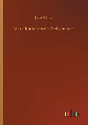 Mark Rutherford´s Deliverance 3732654923 Book Cover