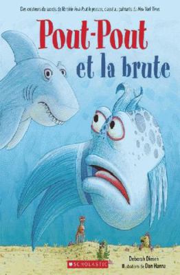 Pout-Pout Et La Brute [French] 1443169110 Book Cover