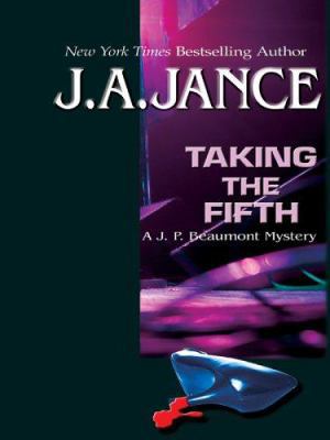 Taking The Fifth: A J. P. Beaumont Mystery [Large Print] 0786273046 Book Cover