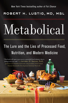 Metabolical: The Lure and the Lies of Processed... 0063027712 Book Cover