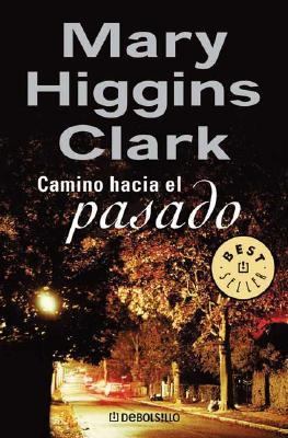 Camino Hacia El Pasado (Spanish Edition) [Spanish] 9875660167 Book Cover