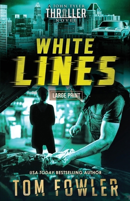 White Lines: A John Tyler Thriller [Large Print] 195360336X Book Cover