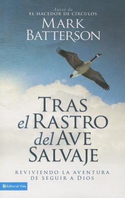 Tras el rastro del ave salvaje: Reviviendo la a... [Spanish] 0829762825 Book Cover