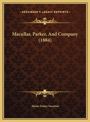 Macullar, Parker, And Company (1884) 1169462472 Book Cover
