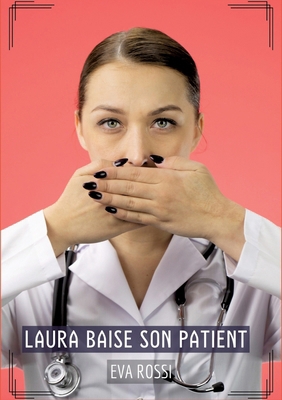 Laura baise son Patient: Histoires Érotiques Ta... [French] 338417495X Book Cover