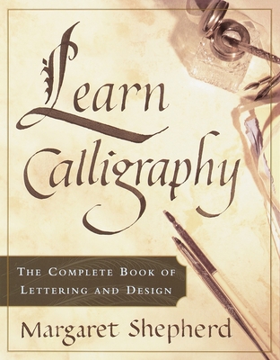 Learn Calligraphy: The Complete Book of Letteri... B00A2P8D4I Book Cover