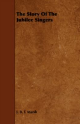 The Story Of The Jubilee Singers 1443785466 Book Cover