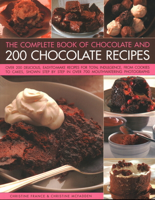 The Complete Book of Chocolate and 200 Chocolat... 1840388412 Book Cover