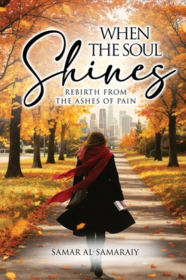 When the Soul Shines: Rebirth from the Ashes 1806238438 Book Cover