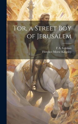 Tor, a Street Boy of Jerusalem 1021065854 Book Cover