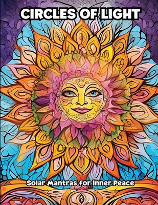 Circles of Light: Solar Mantras for Inner Peace B0CY91MRW4 Book Cover
