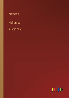 Hellenica: in large print 336830934X Book Cover