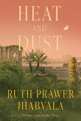 Heat and Dust 1582430152 Book Cover
