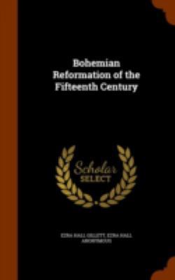 Bohemian Reformation of the Fifteenth Century 1345005806 Book Cover