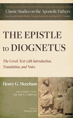 The Epistle to Diognetus: The Greek Text with I... 1666761516 Book Cover