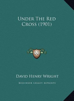 Under The Red Cross (1901) 1169552633 Book Cover