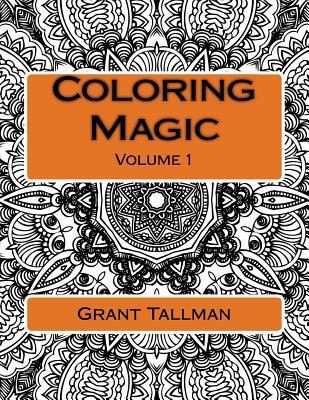 Coloring Magic: Adult Coloring Book 1539897850 Book Cover