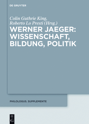Werner Jaeger - Wissenschaft, Bildung, Politik [German] 3110548038 Book Cover