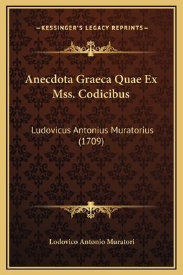 Anecdota Graeca Quae Ex Mss. Codicibus: Ludovic... [Latin] 1169338143 Book Cover