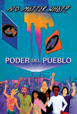 Poder Del Pueblo: No Matter What! [Spanish] B0CLTGMFXX Book Cover
