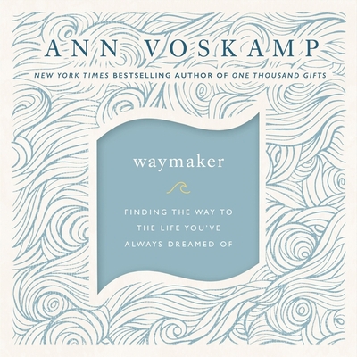 Waymaker: Finding the Way to the Life You've Al... B0C67J4KPN Book Cover