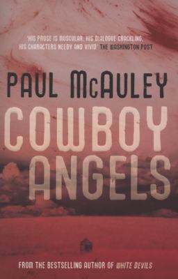 Cowboy Angels. Paul McAuley 0575082232 Book Cover