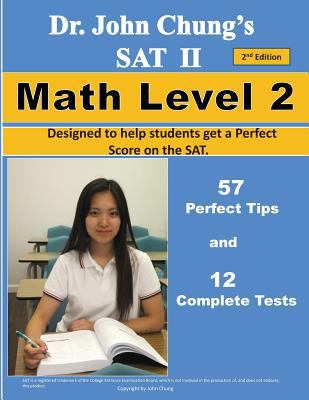 Dr. John Chung's SAT II Math Level 2 ---- 2nd E... 148196321X Book Cover