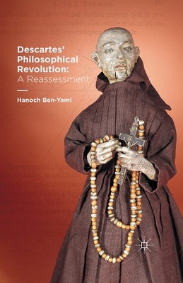 Descartes' Philosophical Revolution: A Reassess... 1349506281 Book Cover