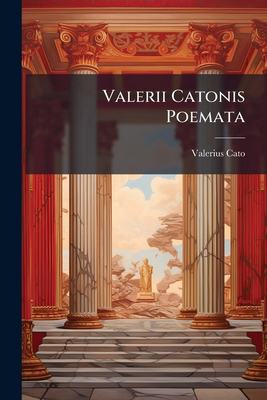 Valerii Catonis Poemata [Latin] 1286644860 Book Cover
