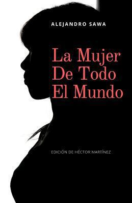 La mujer de todo el mundo [Spanish] 1725585545 Book Cover