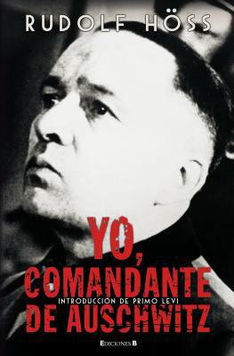 YO, COMANDANTE DE AUSCHWITZ (Spanish Edition) [Spanish] 8466641890 Book Cover