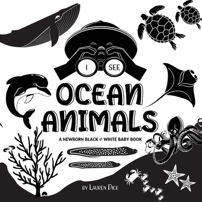 I See Ocean Animals: A Newborn Black & White Ba... [Large Print] 1774763036 Book Cover