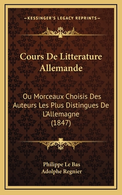 Cours De Litterature Allemande: Ou Morceaux Cho... [French] 1168254914 Book Cover