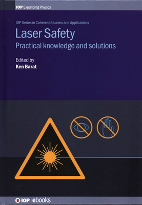 Laser Safety: Practical knowledge and solutions 075031690X Book Cover