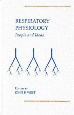 Respiratory Physiology: People and Ideas 0195080815 Book Cover