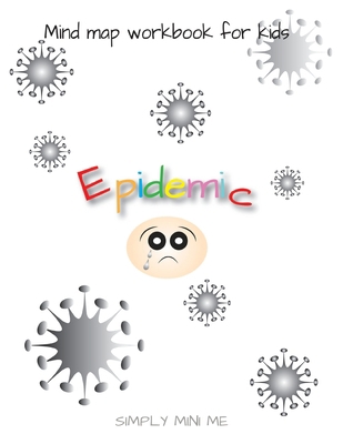 Mind map workbook for kids - Epidemic B087RGBVNC Book Cover