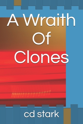 A Wraith Of Clones B088GNK83Z Book Cover