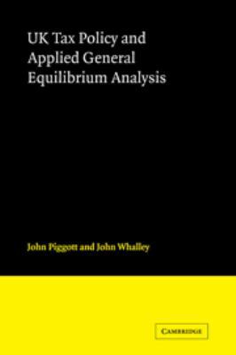 UK Tax Policy and Applied General Equilibrium A... 0511753004 Book Cover