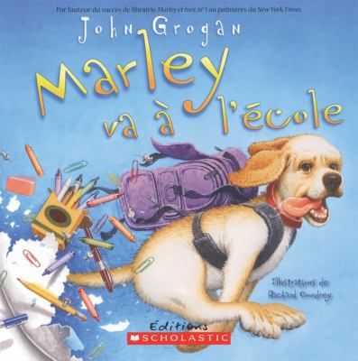 Marley Va ? l'?cole [French] 1443101702 Book Cover