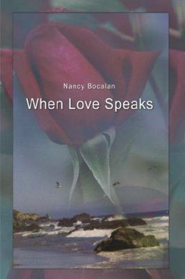 When Love Speaks 1410717380 Book Cover