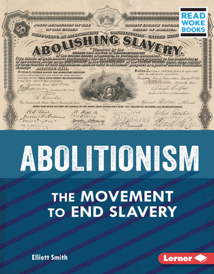 Abolitionism: The Movement to End Slavery 1728439094 Book Cover